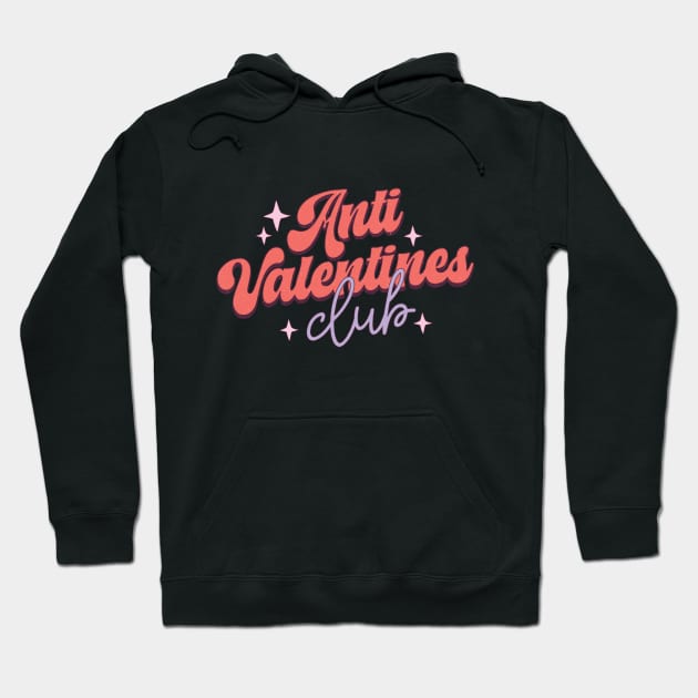 Anti Valentine's Day Club Gifts Hoodie by Teewyld